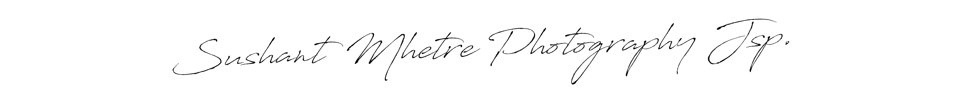 Create a beautiful signature design for name Sushant Mhetre Photography Jsp.. With this signature (Antro_Vectra) fonts, you can make a handwritten signature for free. Sushant Mhetre Photography Jsp. signature style 6 images and pictures png