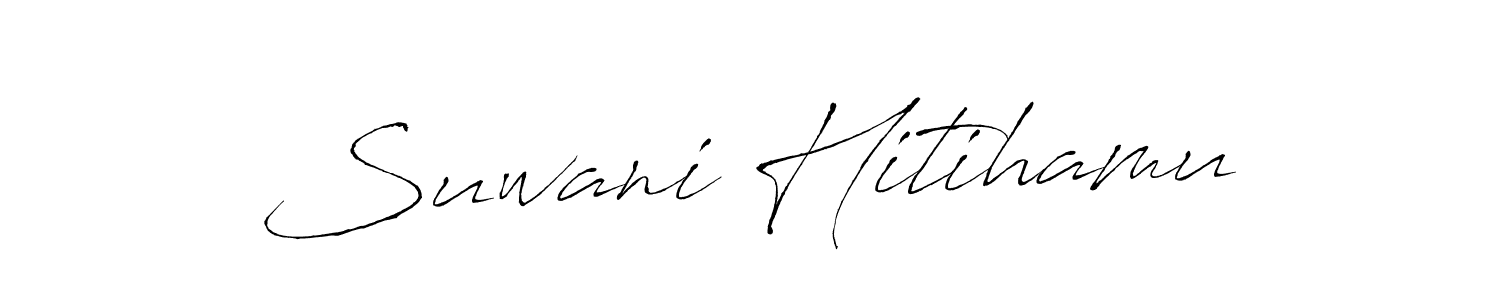 You should practise on your own different ways (Antro_Vectra) to write your name (Suwani Hitihamu) in signature. don't let someone else do it for you. Suwani Hitihamu signature style 6 images and pictures png