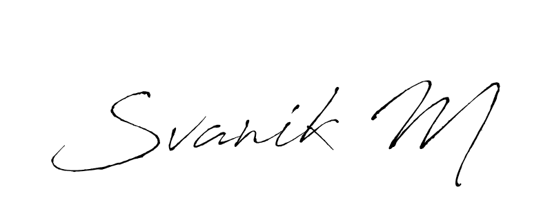 Create a beautiful signature design for name Svanik M. With this signature (Antro_Vectra) fonts, you can make a handwritten signature for free. Svanik M signature style 6 images and pictures png