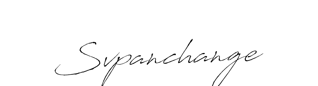 Make a beautiful signature design for name Svpanchange. With this signature (Antro_Vectra) style, you can create a handwritten signature for free. Svpanchange signature style 6 images and pictures png