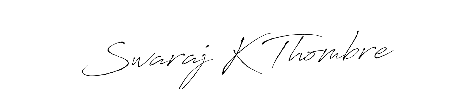 Design your own signature with our free online signature maker. With this signature software, you can create a handwritten (Antro_Vectra) signature for name Swaraj K Thombre. Swaraj K Thombre signature style 6 images and pictures png