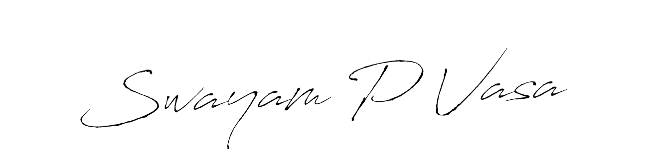 Make a beautiful signature design for name Swayam P Vasa. With this signature (Antro_Vectra) style, you can create a handwritten signature for free. Swayam P Vasa signature style 6 images and pictures png