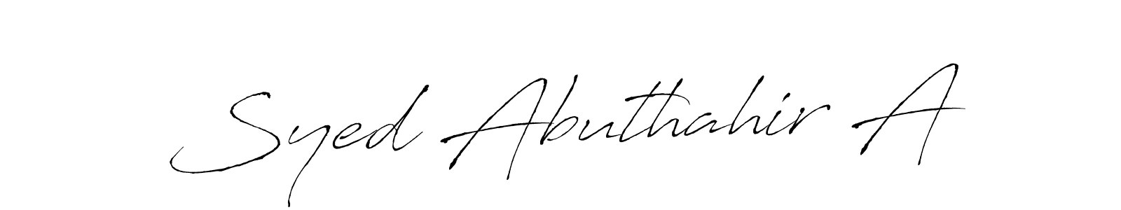 Syed Abuthahir A stylish signature style. Best Handwritten Sign (Antro_Vectra) for my name. Handwritten Signature Collection Ideas for my name Syed Abuthahir A. Syed Abuthahir A signature style 6 images and pictures png