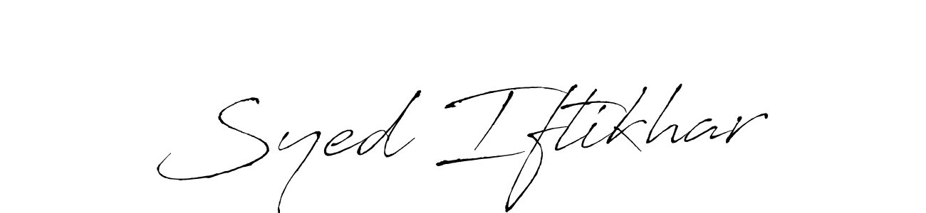 Use a signature maker to create a handwritten signature online. With this signature software, you can design (Antro_Vectra) your own signature for name Syed Iftikhar. Syed Iftikhar signature style 6 images and pictures png