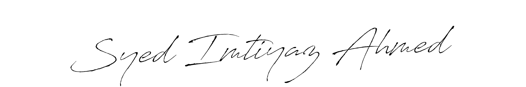 Design your own signature with our free online signature maker. With this signature software, you can create a handwritten (Antro_Vectra) signature for name Syed Imtiyaz Ahmed. Syed Imtiyaz Ahmed signature style 6 images and pictures png