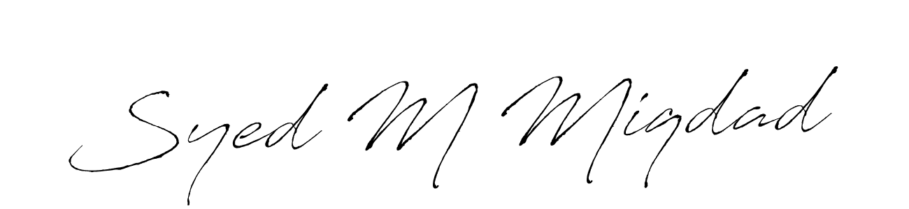 It looks lik you need a new signature style for name Syed M Miqdad. Design unique handwritten (Antro_Vectra) signature with our free signature maker in just a few clicks. Syed M Miqdad signature style 6 images and pictures png