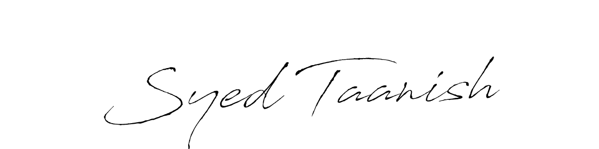 You should practise on your own different ways (Antro_Vectra) to write your name (Syed Taanish) in signature. don't let someone else do it for you. Syed Taanish signature style 6 images and pictures png