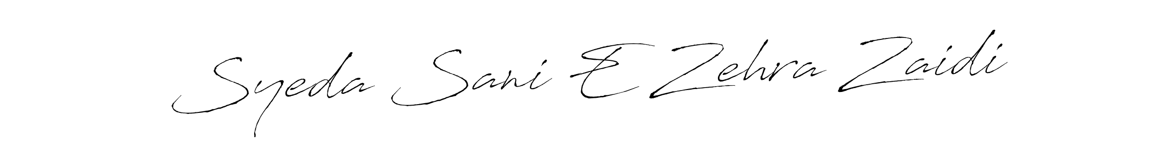 Use a signature maker to create a handwritten signature online. With this signature software, you can design (Antro_Vectra) your own signature for name Syeda Sani E Zehra Zaidi. Syeda Sani E Zehra Zaidi signature style 6 images and pictures png