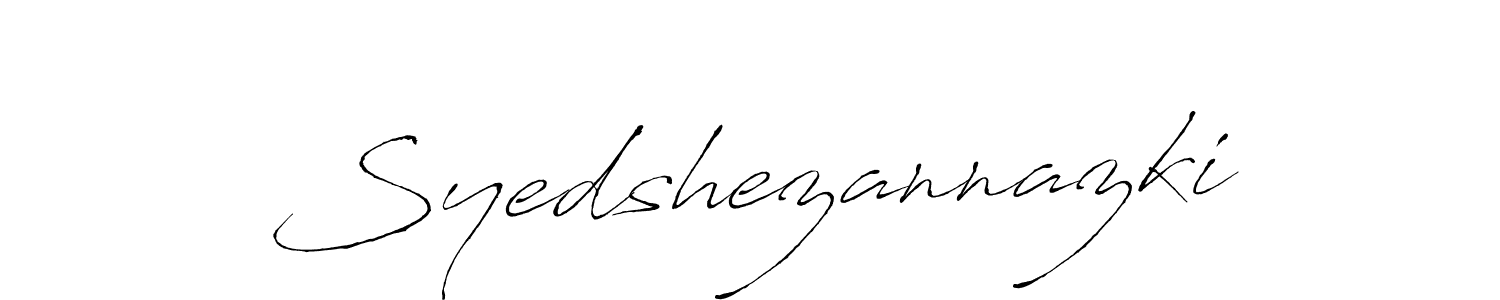 Design your own signature with our free online signature maker. With this signature software, you can create a handwritten (Antro_Vectra) signature for name Syedshezannazki. Syedshezannazki signature style 6 images and pictures png