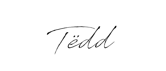 Make a beautiful signature design for name Tëddƴ. With this signature (Antro_Vectra) style, you can create a handwritten signature for free. Tëddƴ signature style 6 images and pictures png