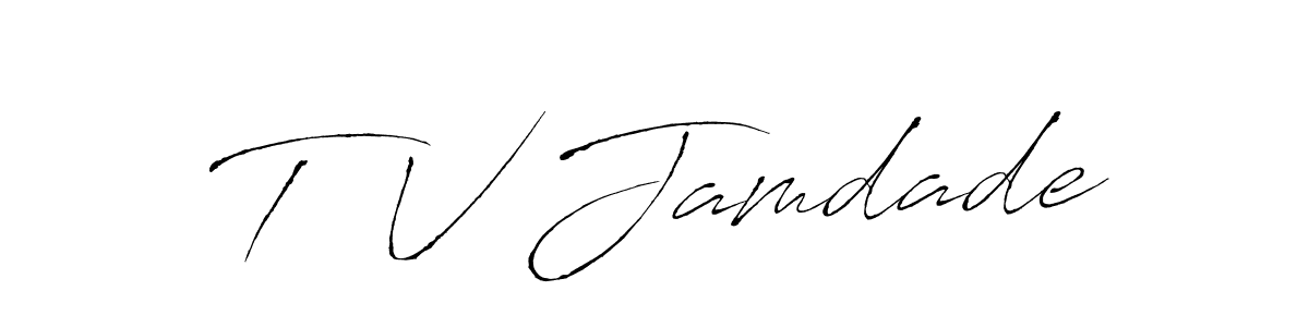 Make a beautiful signature design for name T  V Jamdade. With this signature (Antro_Vectra) style, you can create a handwritten signature for free. T  V Jamdade signature style 6 images and pictures png
