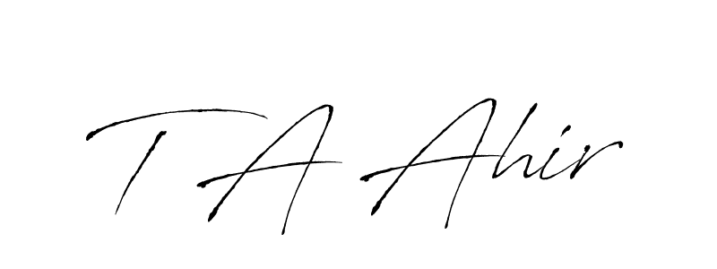 How to make T A Ahir name signature. Use Antro_Vectra style for creating short signs online. This is the latest handwritten sign. T A Ahir signature style 6 images and pictures png