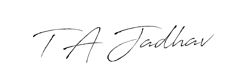 Design your own signature with our free online signature maker. With this signature software, you can create a handwritten (Antro_Vectra) signature for name T A Jadhav. T A Jadhav signature style 6 images and pictures png