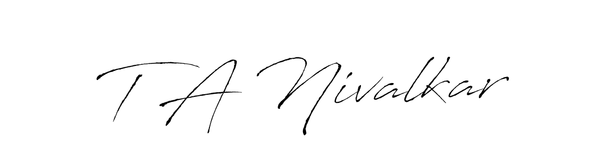 How to make T A Nivalkar name signature. Use Antro_Vectra style for creating short signs online. This is the latest handwritten sign. T A Nivalkar signature style 6 images and pictures png