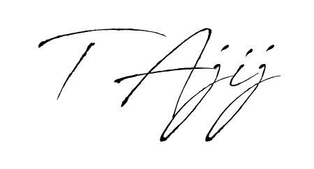 Create a beautiful signature design for name T Ajij. With this signature (Antro_Vectra) fonts, you can make a handwritten signature for free. T Ajij signature style 6 images and pictures png