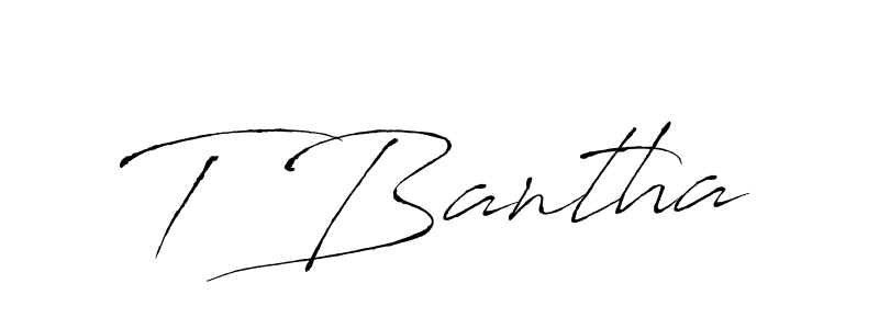 You should practise on your own different ways (Antro_Vectra) to write your name (T Bantha) in signature. don't let someone else do it for you. T Bantha signature style 6 images and pictures png