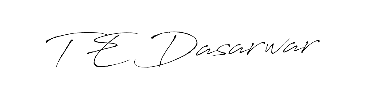 Use a signature maker to create a handwritten signature online. With this signature software, you can design (Antro_Vectra) your own signature for name T E Dasarwar. T E Dasarwar signature style 6 images and pictures png