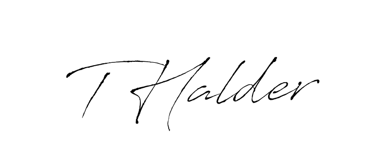 Design your own signature with our free online signature maker. With this signature software, you can create a handwritten (Antro_Vectra) signature for name T Halder. T Halder signature style 6 images and pictures png