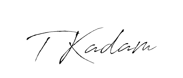 Design your own signature with our free online signature maker. With this signature software, you can create a handwritten (Antro_Vectra) signature for name T Kadam. T Kadam signature style 6 images and pictures png