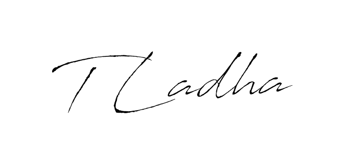 Also we have T Ladha name is the best signature style. Create professional handwritten signature collection using Antro_Vectra autograph style. T Ladha signature style 6 images and pictures png