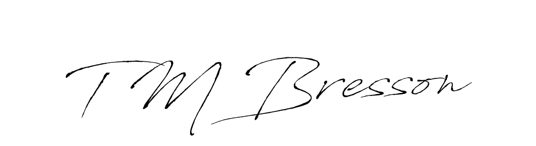 Similarly Antro_Vectra is the best handwritten signature design. Signature creator online .You can use it as an online autograph creator for name T M Bresson. T M Bresson signature style 6 images and pictures png