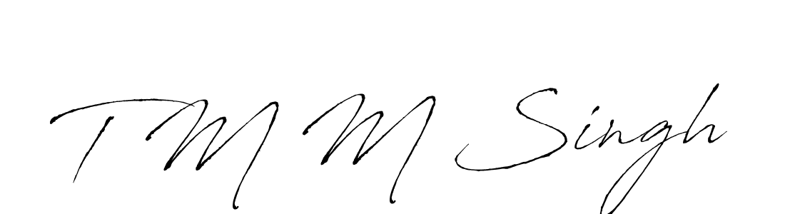 Make a beautiful signature design for name T M M Singh. With this signature (Antro_Vectra) style, you can create a handwritten signature for free. T M M Singh signature style 6 images and pictures png