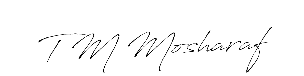 Also we have T M Mosharaf name is the best signature style. Create professional handwritten signature collection using Antro_Vectra autograph style. T M Mosharaf signature style 6 images and pictures png