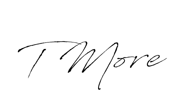 It looks lik you need a new signature style for name T More. Design unique handwritten (Antro_Vectra) signature with our free signature maker in just a few clicks. T More signature style 6 images and pictures png