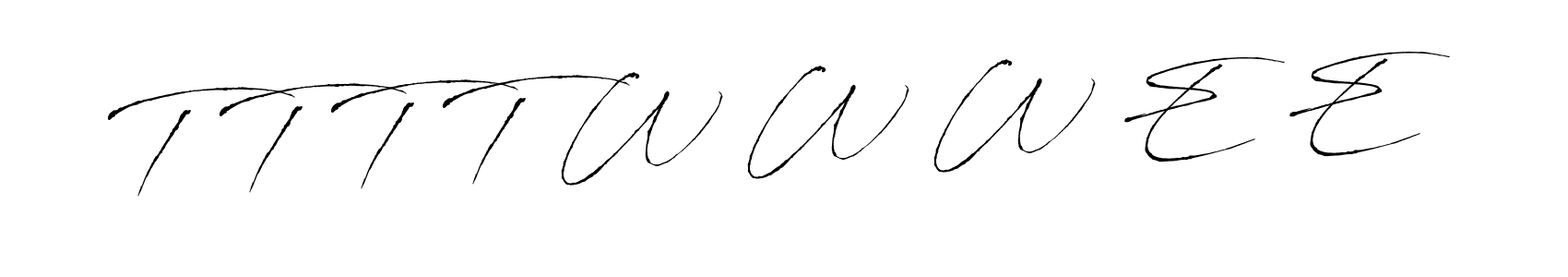 T T T T W W W E E stylish signature style. Best Handwritten Sign (Antro_Vectra) for my name. Handwritten Signature Collection Ideas for my name T T T T W W W E E. T T T T W W W E E signature style 6 images and pictures png