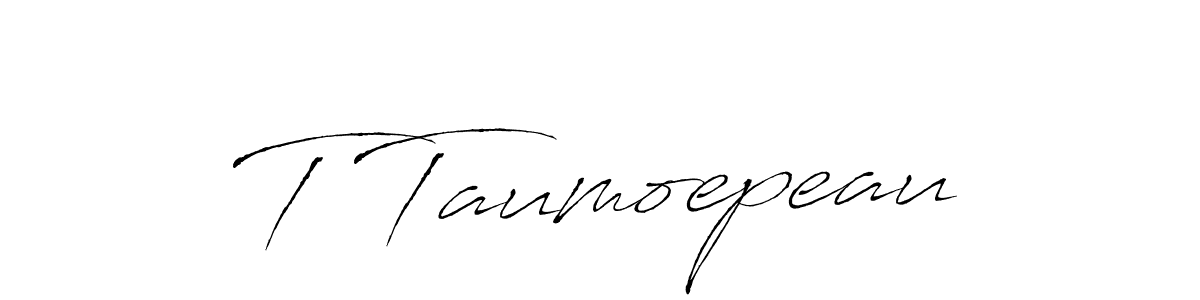 Design your own signature with our free online signature maker. With this signature software, you can create a handwritten (Antro_Vectra) signature for name T Taumoepeau. T Taumoepeau signature style 6 images and pictures png