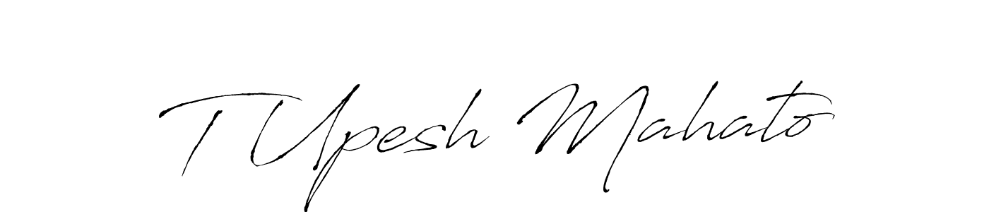 Create a beautiful signature design for name T Upesh Mahato. With this signature (Antro_Vectra) fonts, you can make a handwritten signature for free. T Upesh Mahato signature style 6 images and pictures png