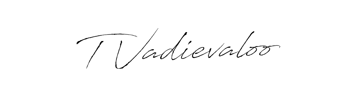 Also we have T Vadievaloo name is the best signature style. Create professional handwritten signature collection using Antro_Vectra autograph style. T Vadievaloo signature style 6 images and pictures png