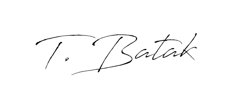 Make a beautiful signature design for name T. Batak. With this signature (Antro_Vectra) style, you can create a handwritten signature for free. T. Batak signature style 6 images and pictures png