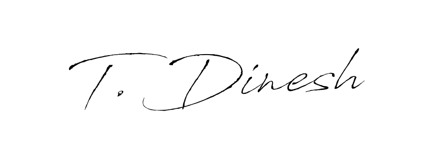 Design your own signature with our free online signature maker. With this signature software, you can create a handwritten (Antro_Vectra) signature for name T. Dinesh. T. Dinesh signature style 6 images and pictures png