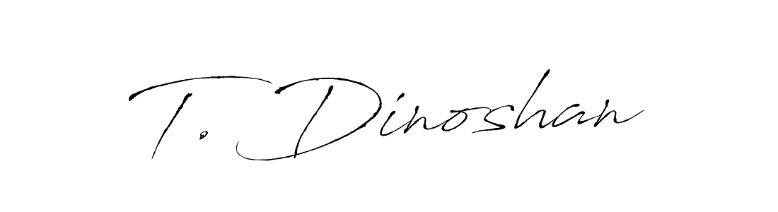 It looks lik you need a new signature style for name T. Dinoshan. Design unique handwritten (Antro_Vectra) signature with our free signature maker in just a few clicks. T. Dinoshan signature style 6 images and pictures png