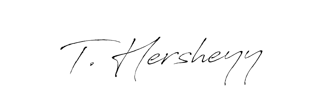 It looks lik you need a new signature style for name T. Hersheyy. Design unique handwritten (Antro_Vectra) signature with our free signature maker in just a few clicks. T. Hersheyy signature style 6 images and pictures png