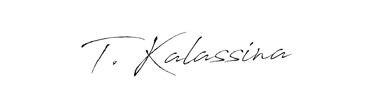Design your own signature with our free online signature maker. With this signature software, you can create a handwritten (Antro_Vectra) signature for name T. Kalassina. T. Kalassina signature style 6 images and pictures png