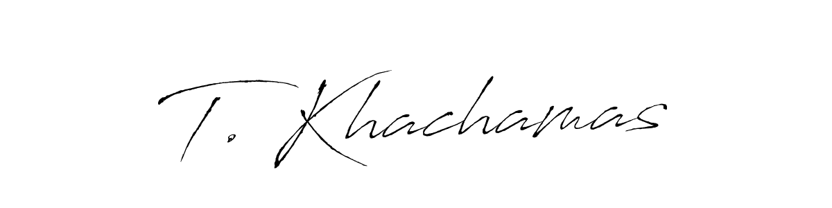 Create a beautiful signature design for name T. Khachamas. With this signature (Antro_Vectra) fonts, you can make a handwritten signature for free. T. Khachamas signature style 6 images and pictures png