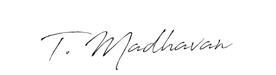 How to make T. Madhavan signature? Antro_Vectra is a professional autograph style. Create handwritten signature for T. Madhavan name. T. Madhavan signature style 6 images and pictures png