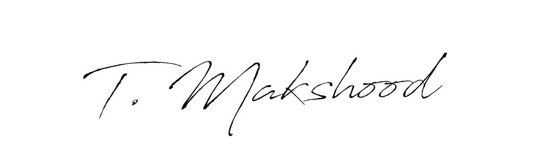 Create a beautiful signature design for name T. Makshood. With this signature (Antro_Vectra) fonts, you can make a handwritten signature for free. T. Makshood signature style 6 images and pictures png