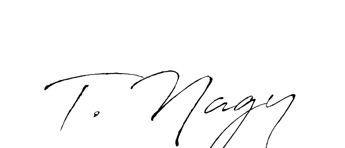 You should practise on your own different ways (Antro_Vectra) to write your name (T. Nagy) in signature. don't let someone else do it for you. T. Nagy signature style 6 images and pictures png