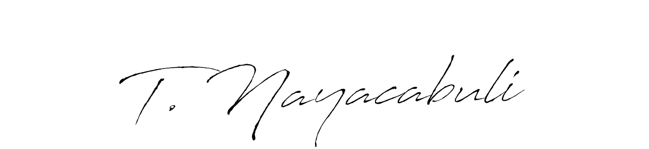 Make a beautiful signature design for name T. Nayacabuli. With this signature (Antro_Vectra) style, you can create a handwritten signature for free. T. Nayacabuli signature style 6 images and pictures png