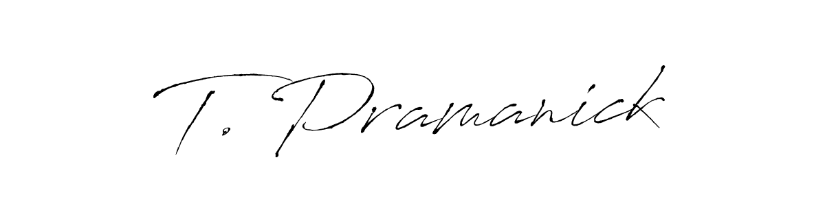 if you are searching for the best signature style for your name T. Pramanick. so please give up your signature search. here we have designed multiple signature styles  using Antro_Vectra. T. Pramanick signature style 6 images and pictures png