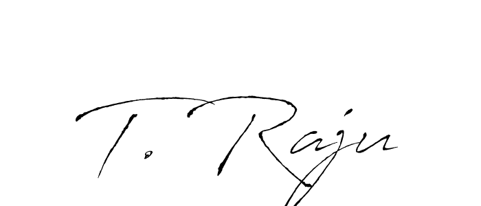 Create a beautiful signature design for name T. Raju. With this signature (Antro_Vectra) fonts, you can make a handwritten signature for free. T. Raju signature style 6 images and pictures png