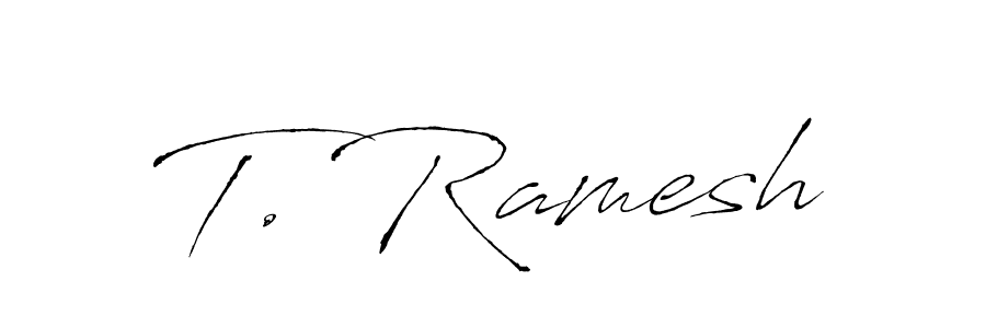 It looks lik you need a new signature style for name T. Ramesh. Design unique handwritten (Antro_Vectra) signature with our free signature maker in just a few clicks. T. Ramesh signature style 6 images and pictures png