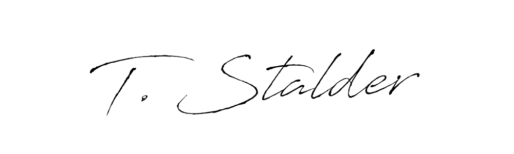 Also You can easily find your signature by using the search form. We will create T. Stalder name handwritten signature images for you free of cost using Antro_Vectra sign style. T. Stalder signature style 6 images and pictures png