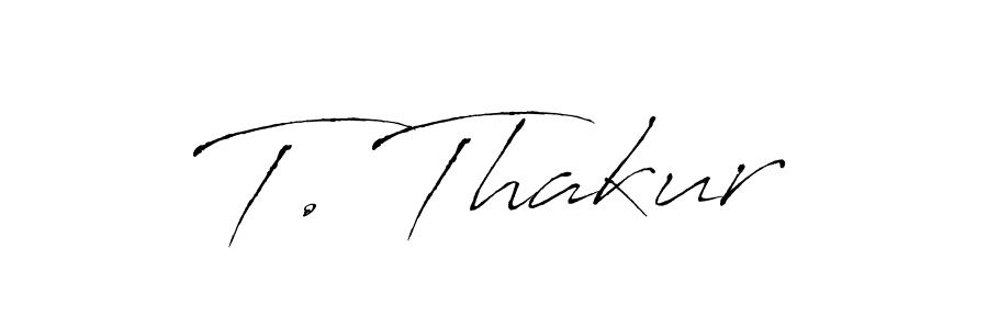 You should practise on your own different ways (Antro_Vectra) to write your name (T. Thakur) in signature. don't let someone else do it for you. T. Thakur signature style 6 images and pictures png