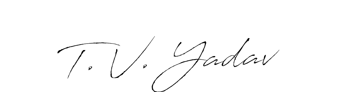 Create a beautiful signature design for name T. V. Yadav. With this signature (Antro_Vectra) fonts, you can make a handwritten signature for free. T. V. Yadav signature style 6 images and pictures png