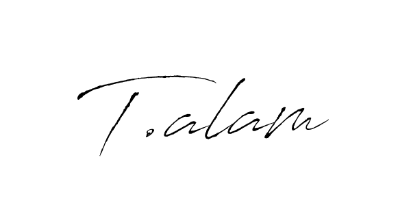 Create a beautiful signature design for name T.alam. With this signature (Antro_Vectra) fonts, you can make a handwritten signature for free. T.alam signature style 6 images and pictures png