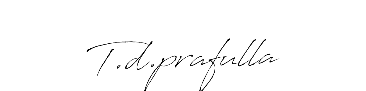 Make a beautiful signature design for name T.d.prafulla. With this signature (Antro_Vectra) style, you can create a handwritten signature for free. T.d.prafulla signature style 6 images and pictures png